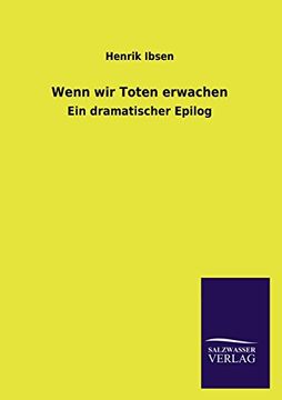 portada Wenn Wir Toten Erwachen (German Edition)