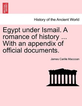 portada egypt under ismail. a romance of history ... with an appendix of official documents. (en Inglés)