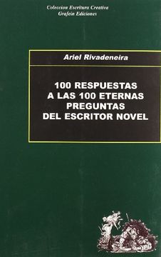 portada 100 RESPUESTAS A LAS 100 ETERNAS PREGUNTAS DEL ESCRITOR
