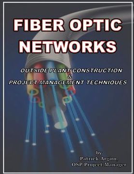 portada fiber optic networks outside plant construction & project management techniques (in English)