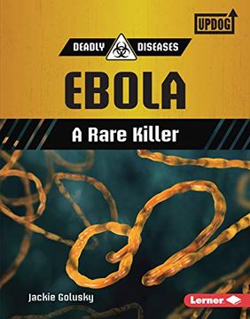 portada Ebola: A Rare Killer (Deadly Diseases) (in English)