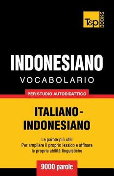 portada Vocabolario Italiano-Indonesiano per studio autodidattico - 9000 parole (en Italiano)