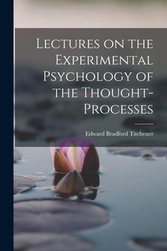portada Lectures on the Experimental Psychology of the Thought-processes (in English)