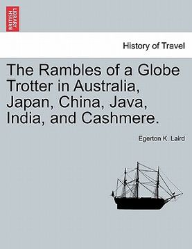 portada the rambles of a globe trotter in australia, japan, china, java, india, and cashmere. vol. ii (en Inglés)