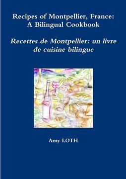 portada Recipes of Montpellier, France: A Bilingual Cookbook