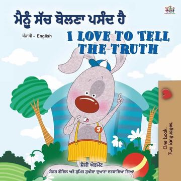 portada I Love to Tell the Truth (Punjabi English Bilingual Book for Kids - Gurmukhi): Punjabi Gurmukhi India (in Panyabí)