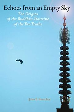 portada Echoes From an Empty Sky: The Origins of the Buddhist Doctrine of the two Truths (en Inglés)