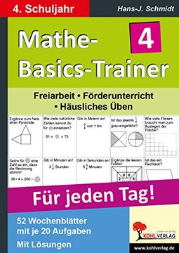 portada Mathe-Basics-Trainer 4. Schuljahr. Für jeden Tag!: Freiarbeit - Förderunterricht - Häusliches Üben. Für jeden Tag! 52 Wochenblätter mit je 20 Aufgaben. Mit Lösungen (in German)