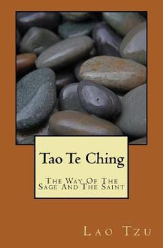 portada Tao Te Ching: The Way Of The Sage And The Saint (en Inglés)