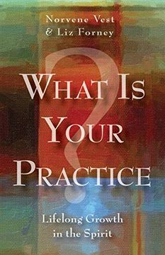 portada What is Your Practice? Lifelong Growth in the Spirit (en Inglés)