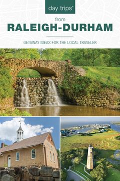 portada Day Trips(R) from Raleigh-Durham: Getaway Ideas For The Local Traveler, 5th Edition (in English)