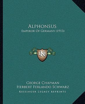 portada alphonsus: emperor of germany (1913) (en Inglés)