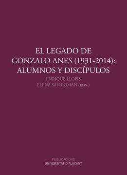 portada El Legado de Gonzalo Anes (1931-2014): Alumnos y Discípulos