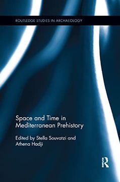 portada Space and Time in Mediterranean Prehistory (en Inglés)