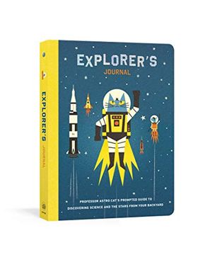 portada Explorer's Journal: Professor Astro Cat's Prompted Guide to Discovering Science and the Stars from Your Backyard (en Inglés)