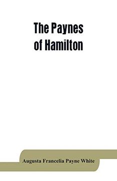 portada The Paynes of Hamilton; A Genealogical and Biographical Record (en Inglés)