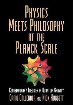 portada Physics Meets Philosophy at the Planck Scale: Contemporary Theories in Quantum Gravity (en Inglés)