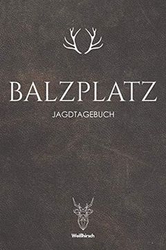 portada Balzplatz: A5 Jagdtagebuch (en Alemán)