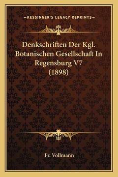 portada Denkschriften Der Kgl. Botanischen Gesellschaft In Regensburg V7 (1898) (en Alemán)