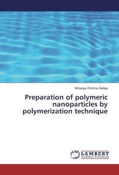 portada Preparation of polymeric nanoparticles by polymerization technique