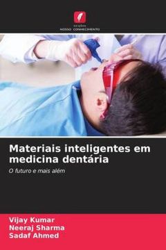 portada Materiais Inteligentes em Medicina Dentária: O Futuro e Mais Além (en Portugués)
