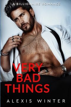 portada Very Bad Things: A Billionaire Romance (in English)