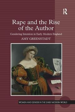 portada Rape and the Rise of the Author: Gendering Intention in Early Modern England (en Inglés)