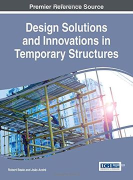 portada Design Solutions and Innovations in Temporary Structures (Advances in Civil and Industrial Engineering)