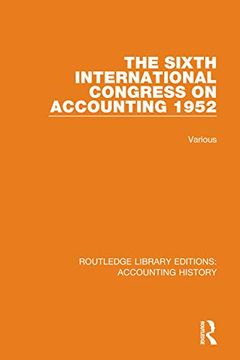 portada The Sixth International Congress on Accounting 1952 (Routledge Library Editions: Accounting History) (en Inglés)