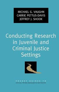 portada conducting research in juvenile and criminal justice settings
