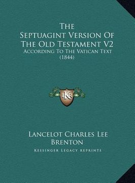 portada the septuagint version of the old testament v2: according to the vatican text (1844) (en Inglés)