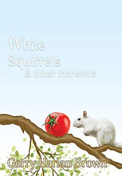 portada White Squirrels: & Other Monsters (in English)