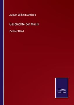 portada Geschichte der Musik: Zweiter Band (en Alemán)