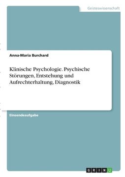 portada Klinische Psychologie. Psychische Störungen, Entstehung und Aufrechterhaltung, Diagnostik (in German)