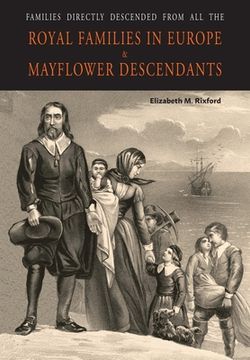 portada Families Directly Descended from All the Royal Families in Europe (495 to 1932) & Mayflower Descendants (en Inglés)