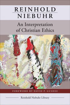 portada An Interpretation of Christian Ethics (Reinhold Niebuhr Library) (in English)