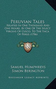 portada peruvian tales: related in one thousand and one hours, by one of the select virgins of cusco, to the ynca of perus (1786) (en Inglés)