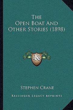 portada the open boat and other stories (1898) the open boat and other stories (1898) (en Inglés)
