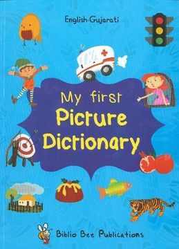 portada My First Picture Dictionary: English-Gujarati with Over 1000 Words 2017