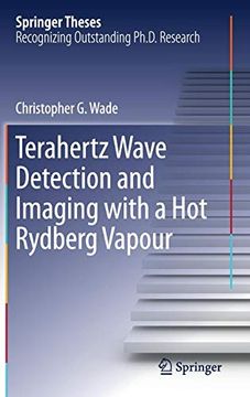 portada Terahertz Wave Detection and Imaging With a hot Rydberg Vapour (Springer Theses) (en Inglés)