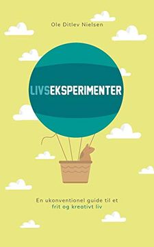 portada Livseksperimenter: En Ukonventionel Guide til et Frit og Kreativt liv (in Danés)