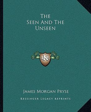 portada the seen and the unseen (en Inglés)