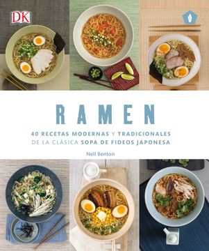 portada Ramen: 40 Recetas Modernas y Tradicionales de la Clásica Sopa de Fideos Japonesa (in Spanish)