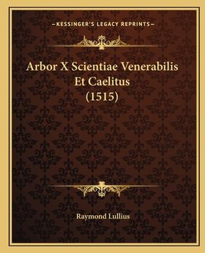 portada Arbor X Scientiae Venerabilis Et Caelitus (1515) (in Latin)