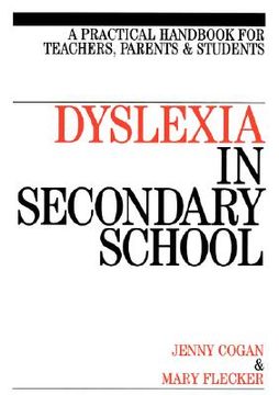 portada dyslexia in the secondary school: a practical book for teachers, parents and students (en Inglés)