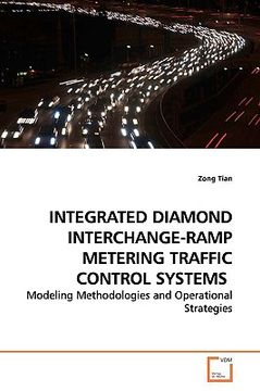 portada integrated diamond interchange-ramp metering traffic control systems (en Inglés)
