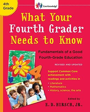 portada What Your Fourth Grader Needs to Know (Revised and Updated): Fundamentals of a Good Fourth-Grade Education (The Core Knowledge Series) (in English)