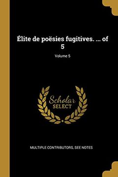 portada Élite de Poësies Fugitives. ... of 5; Volume 5 (in French)