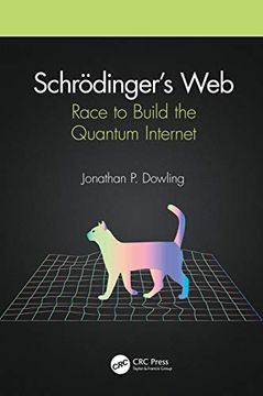 portada Schrödinger’S Web: Race to Build the Quantum Internet (en Inglés)