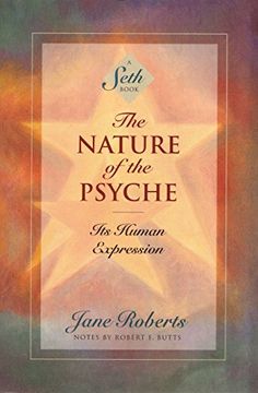 portada The Nature of the Psyche: Its Human Expression (a Seth Book) (en Inglés)